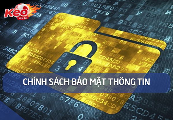 Ý nghĩa của Chính sách bảo mật Kèo Nhà Cái là gì?